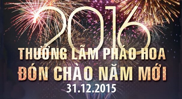 (Tiếng Việt) THƯỞNG LÃM PHÁO HOA, ĐÓN CHÀO NĂM MỚI 2016
